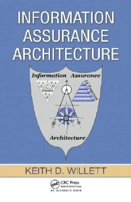 Buy Information Assurance Architecture (English, Keith D. Willett) โ BookShops.in