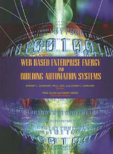 Buy Web Based Enterprise Energy And Building Automation Systems | by Barney L. Capehart | Lynne C. Capehart | River Publishers | by Barney L. Capehart | Lynne C. Capehart | River Publishers | by Barney L. Capehart | Lynne C. Capehart | River Publishers | by Barney L. Capehart | Lynne C. Capehart | River Publishers | by Barney L. Capehart | Lynne C. Capehart | River Publishers | by Barney L. Capehart | Lynne C. Capehart | River Publishers | by Barney L. Capehart | Lynne C. Capehart | River Publishers — BookShops.in