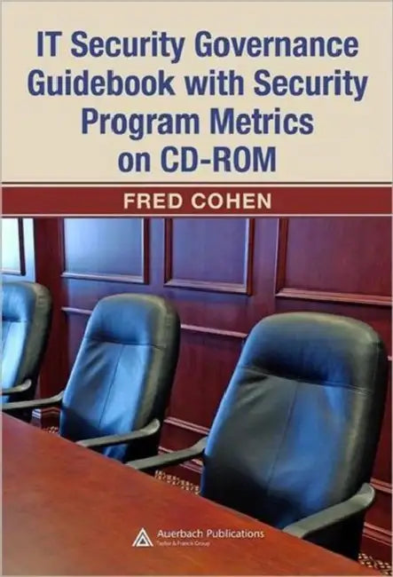 Buy IT Security Governance Guidebook with Security Program Metrics on CD-ROM | by Fred Cohen | Auerbach Publications | by Fred Cohen | Auerbach Publications | by Fred Cohen | Auerbach Publications | by Fred Cohen | Auerbach Publications | by Fred Cohen | Auerbach Publications | by Fred Cohen | Auerbach Publications | by Fred Cohen | Auerbach Publications | by Fred Cohen | Auerbach Publications | by Fred Cohen | Auerbach Publications | by Fred Cohen | Auerbach Publications | by Fred Cohen | Auerbach — BookShops.in