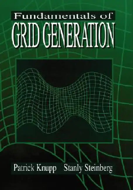 Buy Fundamentals of Grid Generation | by Patrick Knupp | Stanly Steinberg | CRC Press | by Patrick Knupp | Stanly Steinberg | CRC Press | by Patrick Knupp | Stanly Steinberg | CRC Press | by Patrick Knupp | Stanly Steinberg | CRC Press | by Patrick Knupp | Stanly Steinberg | CRC Press | by Patrick Knupp | Stanly Steinberg | CRC Press | by Patrick Knupp | Stanly Steinberg | CRC Press | by Patrick Knupp | Stanly Steinberg | CRC Press | by Patrick Knupp | Stanly Steinberg | CRC Press | by Patrick Knupp — BookShops.in