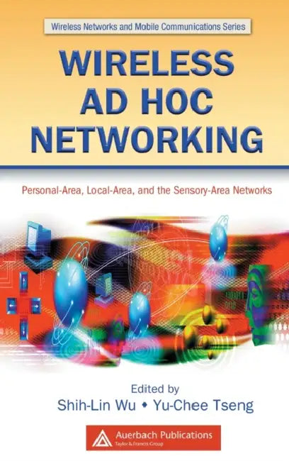 Buy Wireless AD Hoc Networking | by Shih-Lin Wu | Yu-Chee Tseng | Auerbach Publications | by Shih-Lin Wu | Yu-Chee Tseng | Auerbach Publications | by Shih-Lin Wu | Yu-Chee Tseng | Auerbach Publications | by Shih-Lin Wu | Yu-Chee Tseng | Auerbach Publications | by Shih-Lin Wu | Yu-Chee Tseng | Auerbach Publications | by Shih-Lin Wu | Yu-Chee Tseng | Auerbach Publications | by Shih-Lin Wu | Yu-Chee Tseng | Auerbach Publications | by Shih-Lin Wu | Yu-Chee Tseng | Auerbach Publications | by Shih-Lin Wu  — BookShops.in