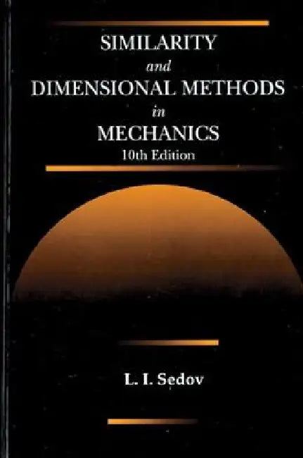 Buy Similarity and Dimensional Methods in Mechanics | by L. I. Sedov | CRC Press | by L. I. Sedov | CRC Press | by L. I. Sedov | CRC Press | by L. I. Sedov | CRC Press | by L. I. Sedov | CRC Press | by L. I. Sedov | CRC Press | by L. I. Sedov | CRC Press | by L. I. Sedov | CRC Press | by L. I. Sedov | CRC Press | by L. I. Sedov | CRC Press | by L. I. Sedov | CRC Press | by L. I. Sedov | CRC Press | by L. I. Sedov | CRC Press | by L. I. Sedov | CRC Press | by L. I. Sedov | CRC Press | by L. I. Sedov  — BookShops.in