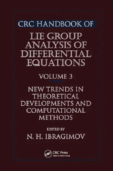 Buy CRC Handbook of Lie Group Analysis of Differential Equations | by Nail H. Ibragimov | CRC Press | by Nail H. Ibragimov | CRC Press | by Nail H. Ibragimov | CRC Press | by Nail H. Ibragimov | CRC Press | by Nail H. Ibragimov | CRC Press | by Nail H. Ibragimov | CRC Press | by Nail H. Ibragimov | CRC Press | by Nail H. Ibragimov | CRC Press | by Nail H. Ibragimov | CRC Press | by Nail H. Ibragimov | CRC Press | by Nail H. Ibragimov | CRC Press | by Nail H. Ibragimov | CRC Press | by Nail H. Ibragi — BookShops.in