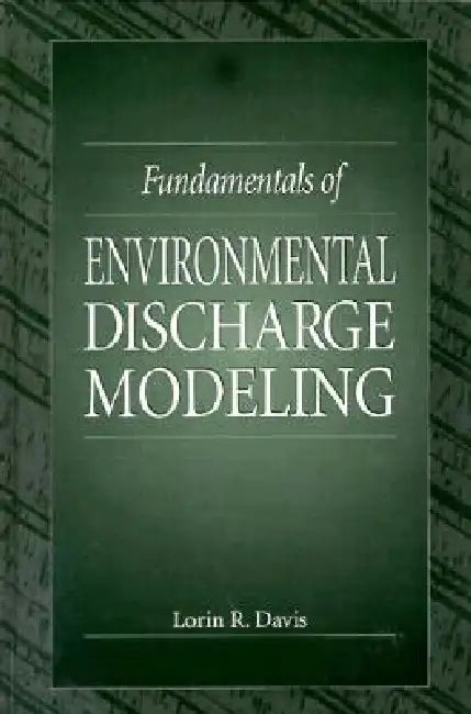 Buy Fundamentals of Environmental Discharge Modeling | by Lorin R. Davis | CRC Press | by Lorin R. Davis | CRC Press | by Lorin R. Davis | CRC Press | by Lorin R. Davis | CRC Press | by Lorin R. Davis | CRC Press | by Lorin R. Davis | CRC Press | by Lorin R. Davis | CRC Press | by Lorin R. Davis | CRC Press | by Lorin R. Davis | CRC Press | by Lorin R. Davis | CRC Press | by Lorin R. Davis | CRC Press | by Lorin R. Davis | CRC Press | by Lorin R. Davis | CRC Press | by Lorin R. Davis | CRC Press | b — BookShops.in