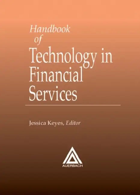 Buy Handbook of Technology in Financial Services | by Jessica Keyes | Auerbach Publications | by Jessica Keyes | Auerbach Publications | by Jessica Keyes | Auerbach Publications | by Jessica Keyes | Auerbach Publications | by Jessica Keyes | Auerbach Publications | by Jessica Keyes | Auerbach Publications | by Jessica Keyes | Auerbach Publications | by Jessica Keyes | Auerbach Publications | by Jessica Keyes | Auerbach Publications | by Jessica Keyes | Auerbach Publications | by Jessica Keyes | Auer — BookShops.in