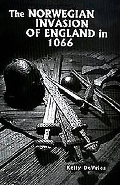 Buy The Norwegian Invasion of England in 1066 | by Kelly DeVries | Boydell Press | by Kelly DeVries | Boydell Press | by Kelly DeVries | Boydell Press | by Kelly DeVries | Boydell Press | by Kelly DeVries | Boydell Press | by Kelly DeVries | Boydell Press | by Kelly DeVries | Boydell Press | by Kelly DeVries | Boydell Press | by Kelly DeVries | Boydell Press | by Kelly DeVries | Boydell Press | by Kelly DeVries | Boydell Press | by Kelly DeVries | Boydell Press | by Kelly DeVries | Boydell Press | b — BookShops.in