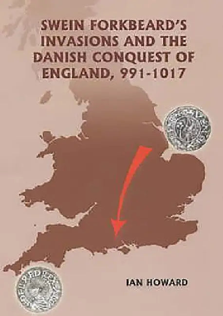 Buy Swein Forkbeard's Invasions and the Danish Conquest of England, 991-1017 | by Ian Howard | Boydell Press | by Ian Howard | Boydell Press | by Ian Howard | Boydell Press | by Ian Howard | Boydell Press | by Ian Howard | Boydell Press | by Ian Howard | Boydell Press | by Ian Howard | Boydell Press | by Ian Howard | Boydell Press | by Ian Howard | Boydell Press | by Ian Howard | Boydell Press | by Ian Howard | Boydell Press | by Ian Howard | Boydell Press | by Ian Howard | Boydell Press | by Ian Ho — BookShops.in
