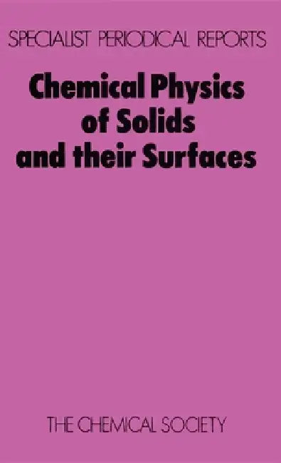 Buy Chemical Physics of Solids and Their Surfaces | by M. W. Roberts | John M. Thomas | Royal Society of Chemistry | by M. W. Roberts | John M. Thomas | Royal Society of Chemistry | by M. W. Roberts | John M. Thomas | Royal Society of Chemistry | by M. W. Roberts | John M. Thomas | Royal Society of Chemistry | by M. W. Roberts | John M. Thomas | Royal Society of Chemistry | by M. W. Roberts | John M. Thomas | Royal Society of Chemistry | by M. W. Roberts | John M. Thomas | Royal Society of Chemistry — BookShops.in
