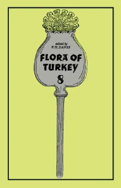 Buy Flora of Turkey, Volume 8 | by Peter Davis | Edinburgh University Press | by Peter Davis | Edinburgh University Press | by Peter Davis | Edinburgh University Press | by Peter Davis | Edinburgh University Press | by Peter Davis | Edinburgh University Press | by Peter Davis | Edinburgh University Press | by Peter Davis | Edinburgh University Press | by Peter Davis | Edinburgh University Press | by Peter Davis | Edinburgh University Press | by Peter Davis | Edinburgh University Press | by Peter Dav — BookShops.in