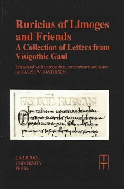 Buy Ruricius of Limoges and Friends | by Ralph W. Mathisen | Ralph W. Mathisen | Liverpool University Press | by Ralph W. Mathisen | Ralph W. Mathisen | Liverpool University Press | by Ralph W. Mathisen | Ralph W. Mathisen | Liverpool University Press | by Ralph W. Mathisen | Ralph W. Mathisen | Liverpool University Press | by Ralph W. Mathisen | Ralph W. Mathisen | Liverpool University Press | by Ralph W. Mathisen | Ralph W. Mathisen | Liverpool University Press | by Ralph W. Mathisen | Ralph W. Ma — BookShops.in