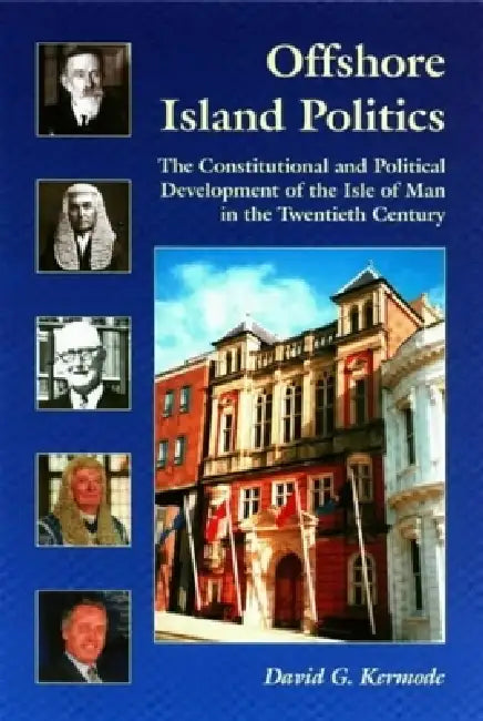 Buy Offshore Island Politics | by David Kermode | Liverpool University Press | by David Kermode | Liverpool University Press | by David Kermode | Liverpool University Press | by David Kermode | Liverpool University Press | by David Kermode | Liverpool University Press | by David Kermode | Liverpool University Press | by David Kermode | Liverpool University Press | by David Kermode | Liverpool University Press | by David Kermode | Liverpool University Press | by David Kermode | Liverpool University P — BookShops.in