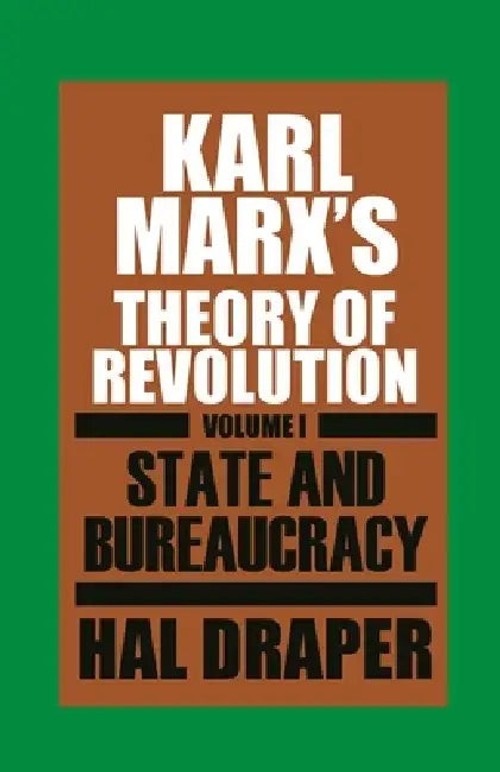 State and Bureaucracy: A Marxist Study of Political Power by Hal Draper view 2
