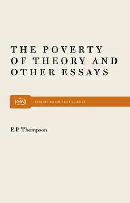 Buy Poverty of Theory | by E. P. P. Thompson | Monthly Review Press | by E. P. P. Thompson | Monthly Review Press | by E. P. P. Thompson | Monthly Review Press | by E. P. P. Thompson | Monthly Review Press | by E. P. P. Thompson | Monthly Review Press | by E. P. P. Thompson | Monthly Review Press | by E. P. P. Thompson | Monthly Review Press | by E. P. P. Thompson | Monthly Review Press | by E. P. P. Thompson | Monthly Review Press | by E. P. P. Thompson | Monthly Review Press | by E. P. P. Thompson — BookShops.in