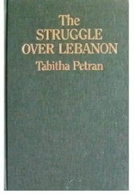 Buy Struggle Over Lebanon (English, Tabitha Petran) — BookShops.in