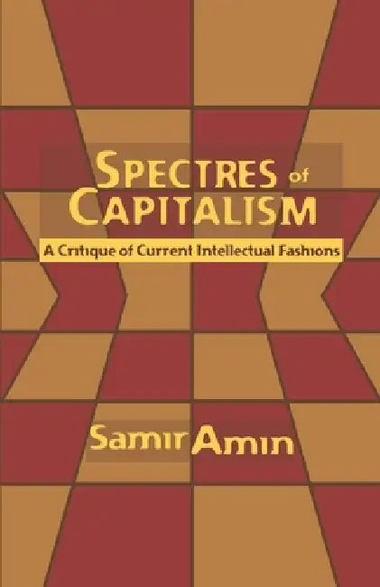 Buy Spectres of Capitalism (English, Samir Amin) — BookShops.in
