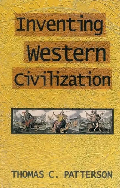 Buy Inventing Western Civilization | by Thomas C. Patterson | Monthly Review Press | by Thomas C. Patterson | Monthly Review Press | by Thomas C. Patterson | Monthly Review Press | by Thomas C. Patterson | Monthly Review Press | by Thomas C. Patterson | Monthly Review Press | by Thomas C. Patterson | Monthly Review Press | by Thomas C. Patterson | Monthly Review Press | by Thomas C. Patterson | Monthly Review Press | by Thomas C. Patterson | Monthly Review Press | by Thomas C. Patterson | Monthly Re — BookShops.in