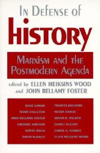 Buy In Defense of History | by Ellen Meiksins Wood | John Bellamy Foster | Monthly Review Press | by Ellen Meiksins Wood | John Bellamy Foster | Monthly Review Press | by Ellen Meiksins Wood | John Bellamy Foster | Monthly Review Press | by Ellen Meiksins Wood | John Bellamy Foster | Monthly Review Press | by Ellen Meiksins Wood | John Bellamy Foster | Monthly Review Press | by Ellen Meiksins Wood | John Bellamy Foster | Monthly Review Press | by Ellen Meiksins Wood | John Bellamy Foster | Monthly R — BookShops.in