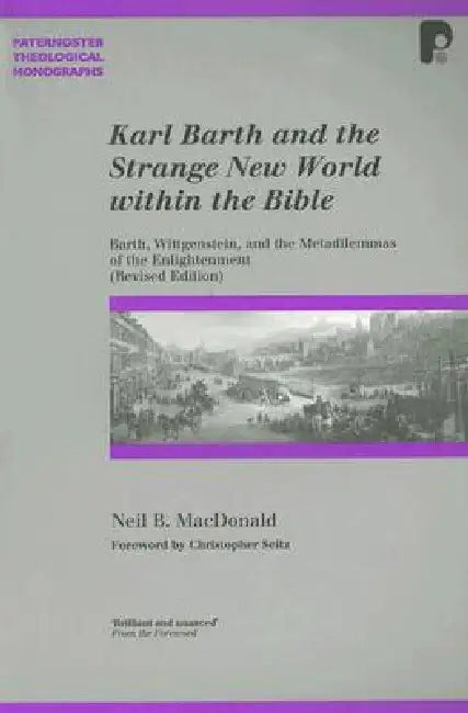 Buy Karl Barth and the Strange New World Within the Bible (English, Neil MacDonald) — BookShops.in