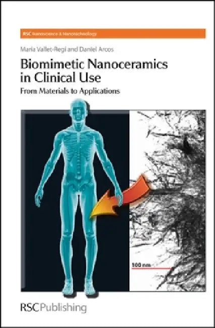 Buy Biomimetic Nanoceramics in Clinical Use | by María Vallet-Regi | Daniel A. Arcos Navarrete | Royal Society of Chemistry | by María Vallet-Regi | Daniel A. Arcos Navarrete | Royal Society of Chemistry | by María Vallet-Regi | Daniel A. Arcos Navarrete | Royal Society of Chemistry | by María Vallet-Regi | Daniel A. Arcos Navarrete | Royal Society of Chemistry | by María Vallet-Regi | Daniel A. Arcos Navarrete | Royal Society of Chemistry | by María Vallet-Regi | Daniel A. Arcos Navarrete | Royal S — BookShops.in
