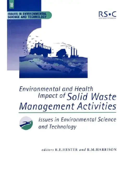 Buy Environmental and Health Impact of Solid Waste Management Activities (English, R. M. Harrison | R. E. Hester) — BookShops.in