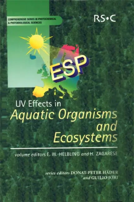 Buy UV Effects in Aquatic Organisms and Ecosystems (English, E. Walter Helbling | Horacio Zagarese) — BookShops.in