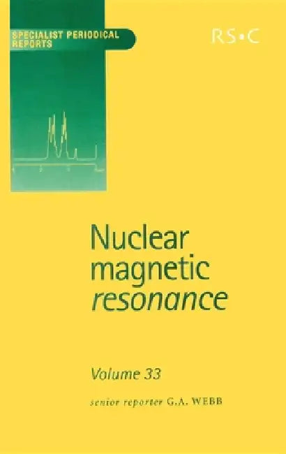 Buy Nuclear Magnetic Resonance | by G. A. Webb | Cynthia J. Jameson | Hiroyuki Fukui | Royal Society of Chemistry | by G. A. Webb | Cynthia J. Jameson | Hiroyuki Fukui | Royal Society of Chemistry | by G. A. Webb | Cynthia J. Jameson | Hiroyuki Fukui | Royal Society of Chemistry | by G. A. Webb | Cynthia J. Jameson | Hiroyuki Fukui | Royal Society of Chemistry | by G. A. Webb | Cynthia J. Jameson | Hiroyuki Fukui | Royal Society of Chemistry | by G. A. Webb | Cynthia J. Jameson | Hiroyuki Fukui | Ro — BookShops.in