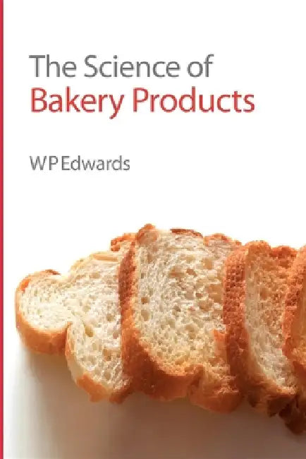 Buy Science of Bakery Products (English, William P. Edwards) — BookShops.in