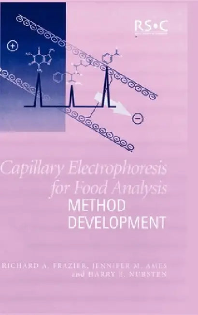 Buy Capillary Electrophoresis for Food Analysis (English, Richard A. Frazier | Jennifer M. Ames | H. E. Nursten) — BookShops.in