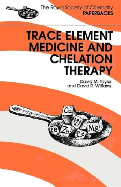 Buy Trace Elements Medicine and Chelation Therapy | by David R. Williams | David M. Taylor | Royal Society of Chemistry | by David R. Williams | David M. Taylor | Royal Society of Chemistry | by David R. Williams | David M. Taylor | Royal Society of Chemistry | by David R. Williams | David M. Taylor | Royal Society of Chemistry | by David R. Williams | David M. Taylor | Royal Society of Chemistry | by David R. Williams | David M. Taylor | Royal Society of Chemistry | by David R. Williams | David M. — BookShops.in