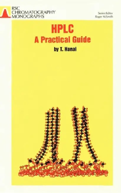 Buy HPLC: A Practical Guide | by Roger M. Smith | Toshihiko T. Hanai | Royal Society of Chemistry | by Roger M. Smith | Toshihiko T. Hanai | Royal Society of Chemistry | by Roger M. Smith | Toshihiko T. Hanai | Royal Society of Chemistry | by Roger M. Smith | Toshihiko T. Hanai | Royal Society of Chemistry | by Roger M. Smith | Toshihiko T. Hanai | Royal Society of Chemistry | by Roger M. Smith | Toshihiko T. Hanai | Royal Society of Chemistry | by Roger M. Smith | Toshihiko T. Hanai | Royal Society — BookShops.in