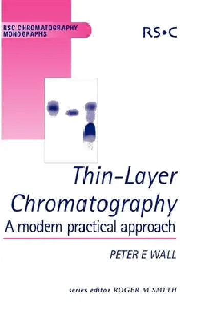 Buy Thin-Layer Chromatography | by Peter Wall | Roger M. Smith | Royal Society of Chemistry | by Peter Wall | Roger M. Smith | Royal Society of Chemistry | by Peter Wall | Roger M. Smith | Royal Society of Chemistry | by Peter Wall | Roger M. Smith | Royal Society of Chemistry | by Peter Wall | Roger M. Smith | Royal Society of Chemistry | by Peter Wall | Roger M. Smith | Royal Society of Chemistry | by Peter Wall | Roger M. Smith | Royal Society of Chemistry | by Peter Wall | Roger M. Smith | Royal — BookShops.in