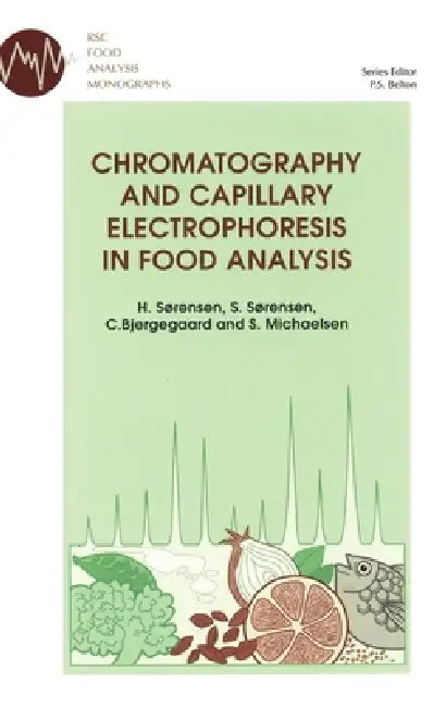 Buy Chromatography and Capillary Electrophoresis in Food Analysis | by Peter S. Belton | Hilmer Sorensen | Susanne Sorensen | Royal Society of Chemistry | by Peter S. Belton | Hilmer Sorensen | Susanne Sorensen | Royal Society of Chemistry | by Peter S. Belton | Hilmer Sorensen | Susanne Sorensen | Royal Society of Chemistry | by Peter S. Belton | Hilmer Sorensen | Susanne Sorensen | Royal Society of Chemistry | by Peter S. Belton | Hilmer Sorensen | Susanne Sorensen | Royal Society of Chemistry | b — BookShops.in