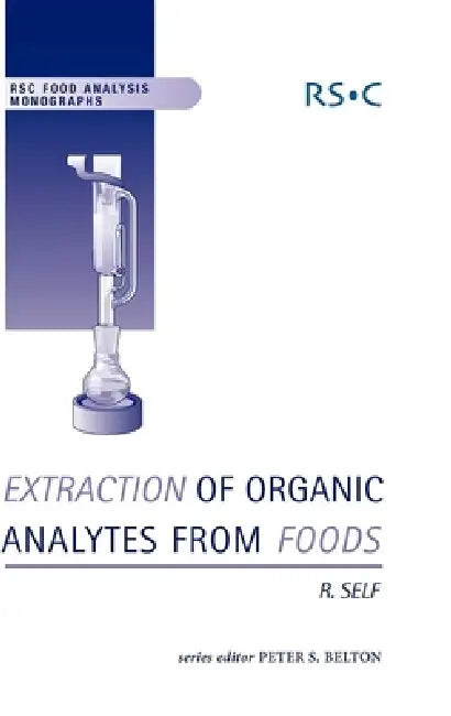 Buy Extraction of Organic Analytes from Foods | by Peter S. Belton | Ron Self | Royal Society of Chemistry | by Peter S. Belton | Ron Self | Royal Society of Chemistry | by Peter S. Belton | Ron Self | Royal Society of Chemistry | by Peter S. Belton | Ron Self | Royal Society of Chemistry | by Peter S. Belton | Ron Self | Royal Society of Chemistry | by Peter S. Belton | Ron Self | Royal Society of Chemistry | by Peter S. Belton | Ron Self | Royal Society of Chemistry | by Peter S. Belton | Ron Self — BookShops.in