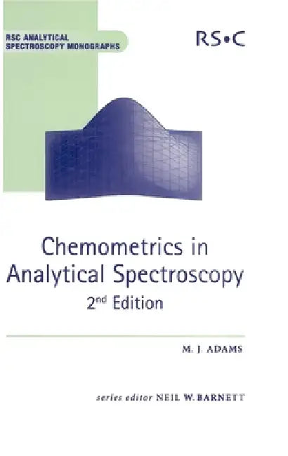 Buy Chemometrics in Analytical Spectroscopy | by Neil W. Barnett | Mike J. Adams | Royal Society of Chemistry | by Neil W. Barnett | Mike J. Adams | Royal Society of Chemistry | by Neil W. Barnett | Mike J. Adams | Royal Society of Chemistry | by Neil W. Barnett | Mike J. Adams | Royal Society of Chemistry | by Neil W. Barnett | Mike J. Adams | Royal Society of Chemistry | by Neil W. Barnett | Mike J. Adams | Royal Society of Chemistry | by Neil W. Barnett | Mike J. Adams | Royal Society of Chemistr — BookShops.in