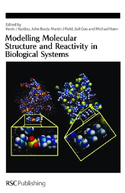 Buy Modelling Molecular Structure and Reactivity in Biological Systems | by Kevin Naidoo | John Brady | Martin Field | Royal Society of Chemistry | by Kevin Naidoo | John Brady | Martin Field | Royal Society of Chemistry | by Kevin Naidoo | John Brady | Martin Field | Royal Society of Chemistry | by Kevin Naidoo | John Brady | Martin Field | Royal Society of Chemistry | by Kevin Naidoo | John Brady | Martin Field | Royal Society of Chemistry | by Kevin Naidoo | John Brady | Martin Field | Royal Soci — BookShops.in