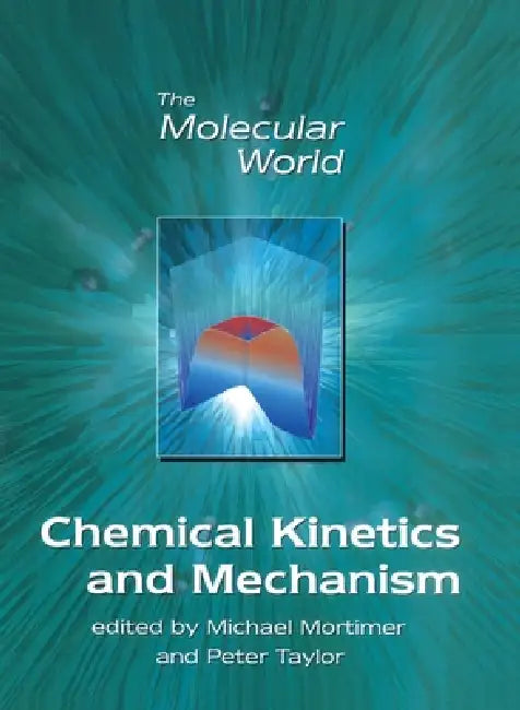 Buy Chemical Kinetics and Mechanism | by M. Mortimer | P. G. Taylor | Royal Society of Chemistry | by M. Mortimer | P. G. Taylor | Royal Society of Chemistry | by M. Mortimer | P. G. Taylor | Royal Society of Chemistry | by M. Mortimer | P. G. Taylor | Royal Society of Chemistry | by M. Mortimer | P. G. Taylor | Royal Society of Chemistry | by M. Mortimer | P. G. Taylor | Royal Society of Chemistry | by M. Mortimer | P. G. Taylor | Royal Society of Chemistry | by M. Mortimer | P. G. Taylor | Royal S — BookShops.in