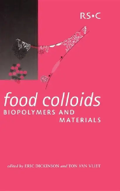 Buy Food Colloids, Biopolymers and Materials (English, Eric Dickinson | Ton Van Vliet) — BookShops.in