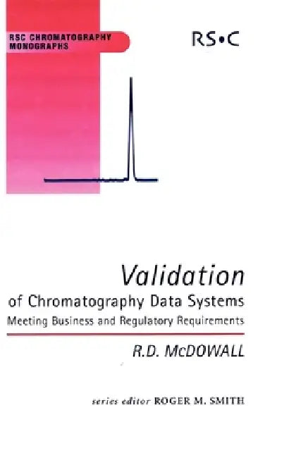 Buy Validation of Chromatography Data Systems (English, Robert McDowall) — BookShops.in