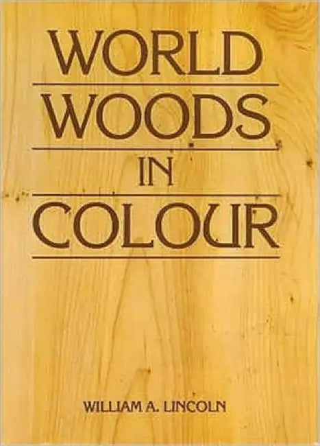 Buy World Woods in Colour (English, William Alexander Lincoln) — BookShops.in