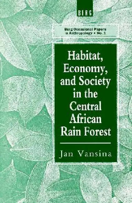 Buy Habitat, Economy and Society in the Central Africa Rain Forest (English, Jan Vansina) — BookShops.in