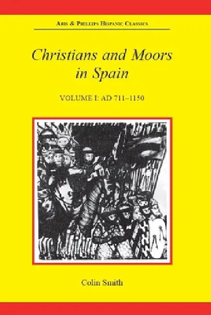 Buy Christians and Moors in Spain, Volume I (English, Colin Smith) — BookShops.in