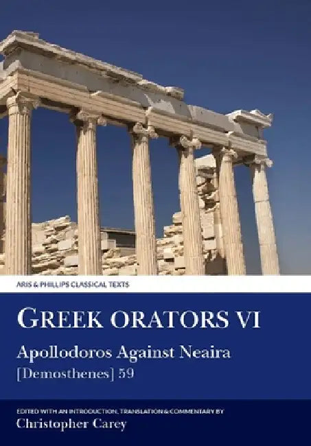 Buy Greek Orators VI (English, Apollodorus | Chris Carey | Chris Carey) — BookShops.in