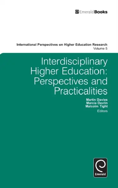 Buy Interdisciplinary Higher Education | by Martin Davies | Marcia Devlin | Malcolm Tight | Emerald Group Publishing | by Martin Davies | Marcia Devlin | Malcolm Tight | Emerald Group Publishing | by Martin Davies | Marcia Devlin | Malcolm Tight | Emerald Group Publishing | by Martin Davies | Marcia Devlin | Malcolm Tight | Emerald Group Publishing | by Martin Davies | Marcia Devlin | Malcolm Tight | Emerald Group Publishing | by Martin Davies | Marcia Devlin | Malcolm Tight | Emerald Group Publishi — BookShops.in