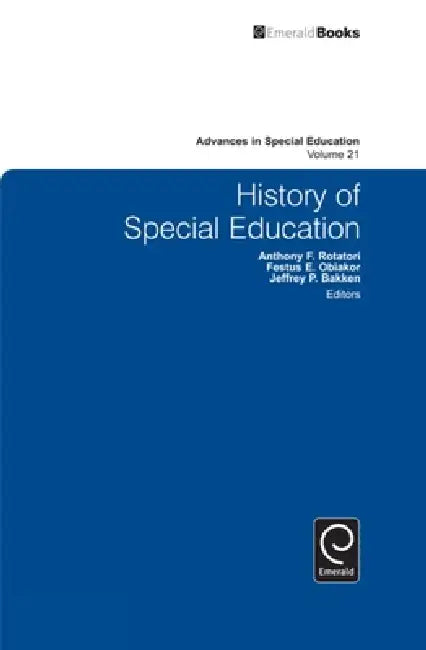 Buy History of Special Education (English, Festus E. Obiakor | Jeffrey P. Bakken | Anthony F. Rotatori) — BookShops.in
