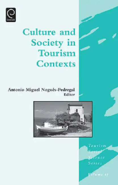 Buy Culture and Society in Tourism Contexts (English, Antonio Migu Nogues-Pedregal) — BookShops.in