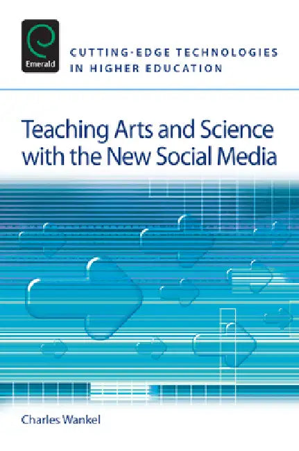 Buy Teaching Arts and Science with the New Social Media | by Charles Wankel | Emerald Group Publishing | by Charles Wankel | Emerald Group Publishing | by Charles Wankel | Emerald Group Publishing | by Charles Wankel | Emerald Group Publishing | by Charles Wankel | Emerald Group Publishing | by Charles Wankel | Emerald Group Publishing | by Charles Wankel | Emerald Group Publishing | by Charles Wankel | Emerald Group Publishing | by Charles Wankel | Emerald Group Publishing | by Charles Wankel | Eme — BookShops.in