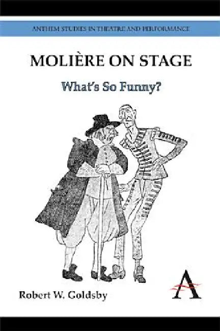 Buy Molière on Stage (English, Robert W. Goldsby) — BookShops.in