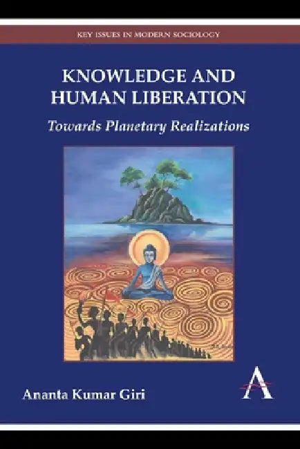 Buy Knowledge and Human Liberation (English, Ananta Kumar Giri) — BookShops.in