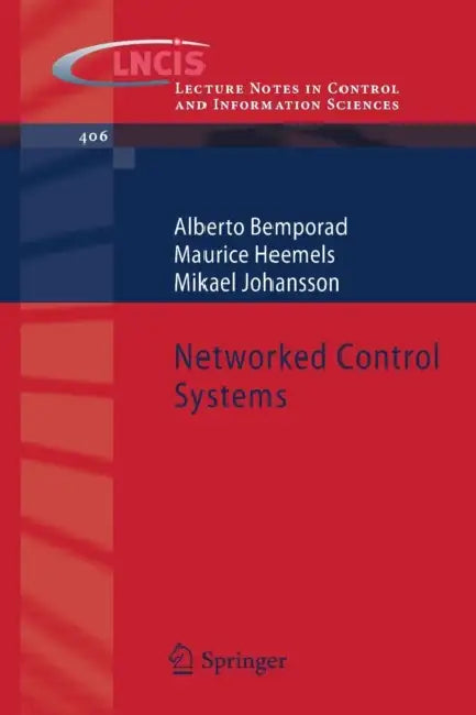 Buy Networked Control Systems | by Alberto Bemporad | Maurice Heemels | Mikael Johansson | Springer | by Alberto Bemporad | Maurice Heemels | Mikael Johansson | Springer | by Alberto Bemporad | Maurice Heemels | Mikael Johansson | Springer | by Alberto Bemporad | Maurice Heemels | Mikael Johansson | Springer | by Alberto Bemporad | Maurice Heemels | Mikael Johansson | Springer | by Alberto Bemporad | Maurice Heemels | Mikael Johansson | Springer | by Alberto Bemporad | Maurice Heemels | Mikael Johan — BookShops.in