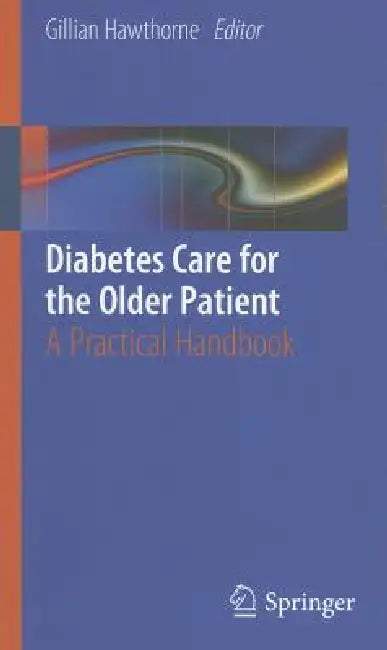 Buy Diabetes Care for the Older Patient (English, Gillian Hawthorne) — BookShops.in